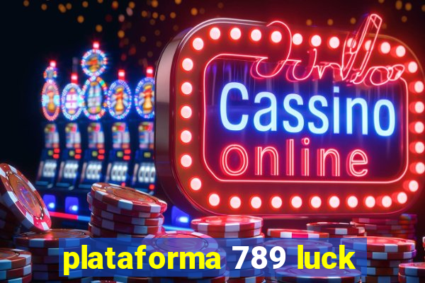 plataforma 789 luck